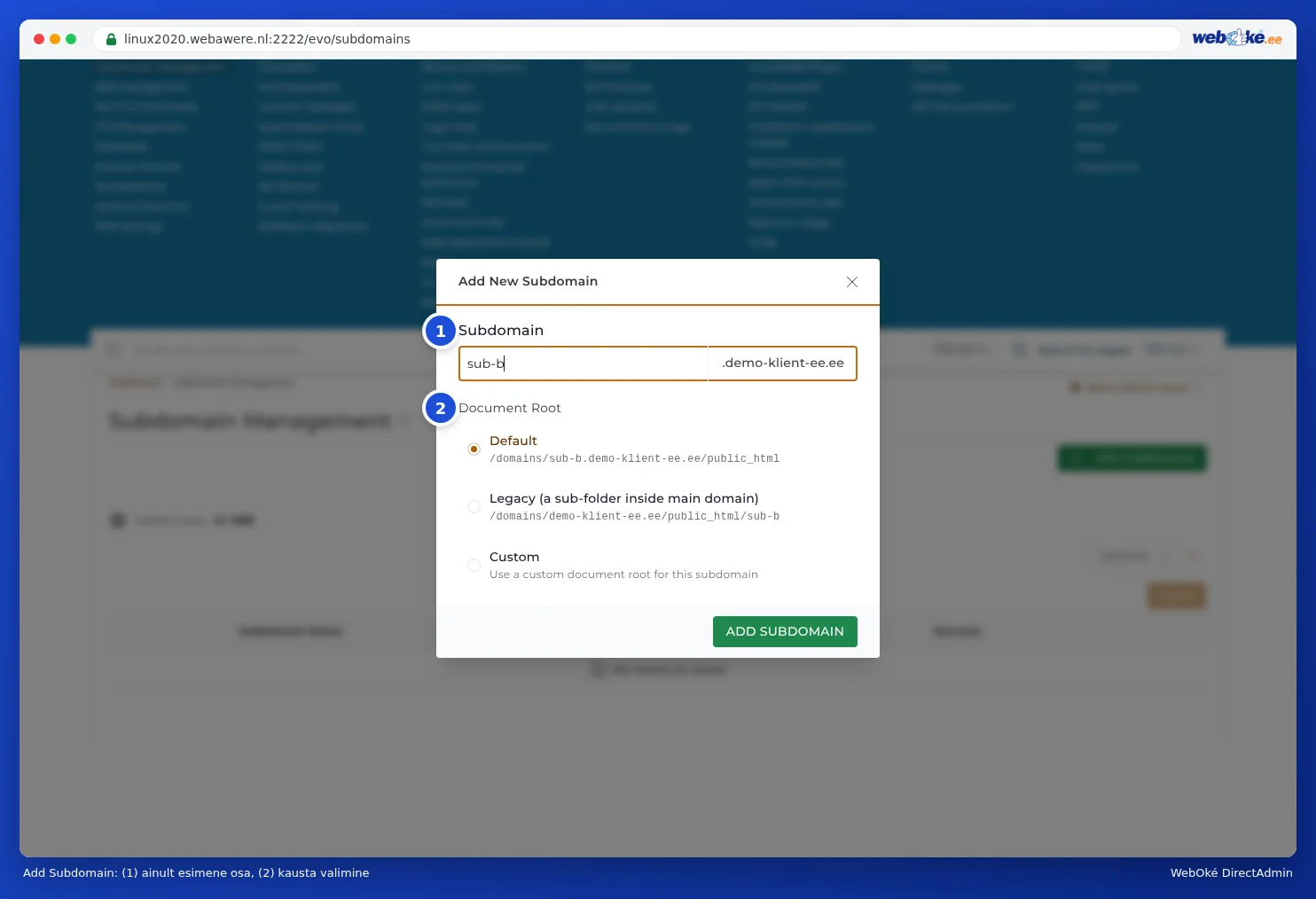 Aken Add New Subdomain väljaga Subdomain, kuhu on kirjutatud sub-b, ja valikud Document Root jaoks: Default, Legacy ja Custom