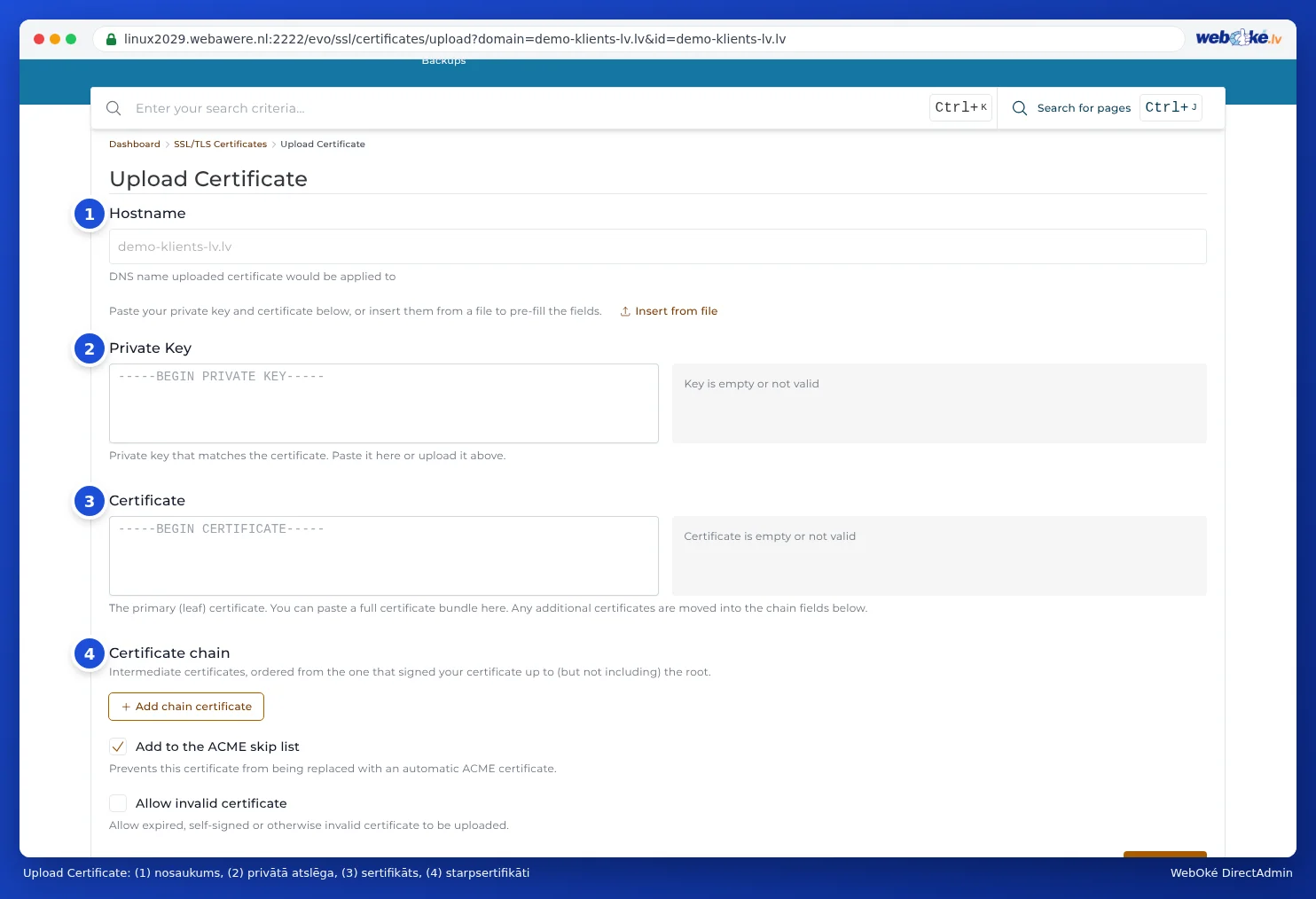 Lapa Upload Certificate ar laukiem Hostname, Private Key, Certificate un Certificate chain