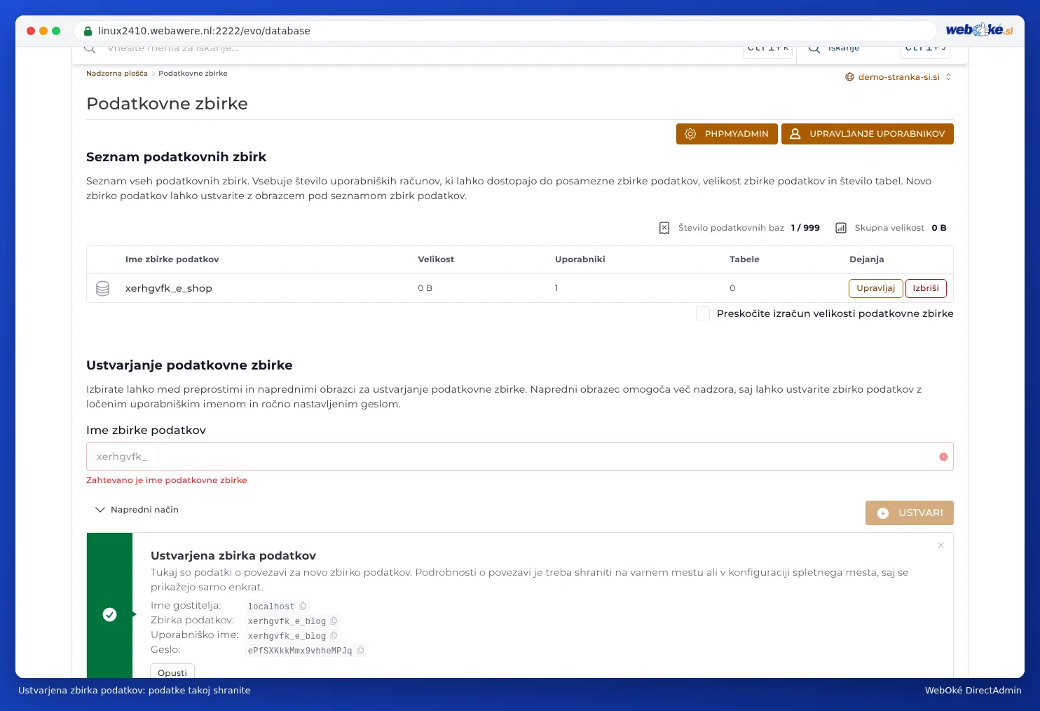 Zelen blok Ustvarjena zbirka podatkov z imenom gostitelja localhost, imenom podatkovne zbirke, uporabniškim imenom in geslom
