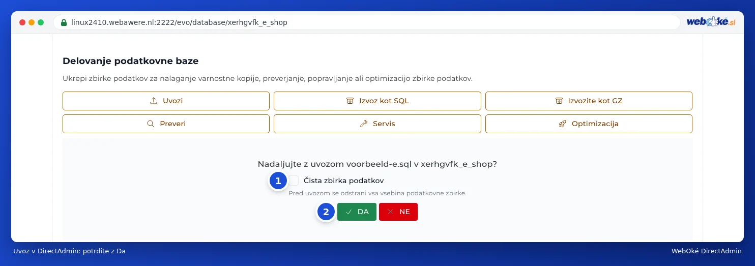 Vprašanje Doorgaan met het importeren v DirectAdmin z možnostjo Čista zbirka podatkov ter gumboma Ja in Nee