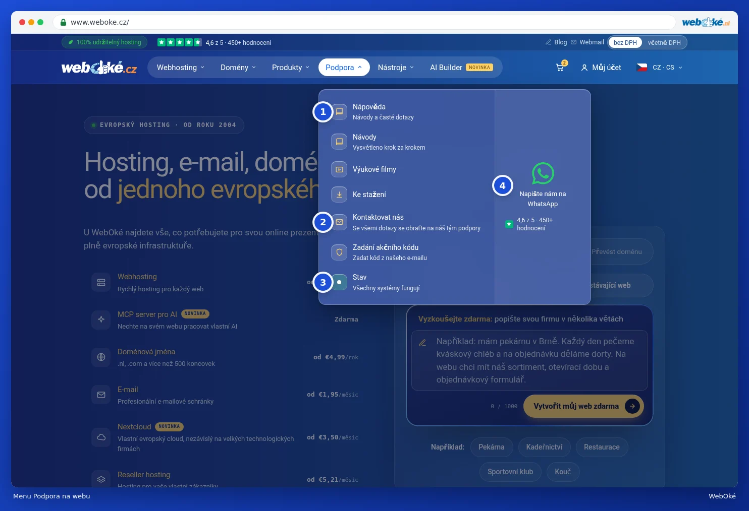 Otevřené menu Podpora na webu se znalostní bází, návody, instruktážními videi, ke stažení, kontaktováním nás, akčním kódem a stavem
