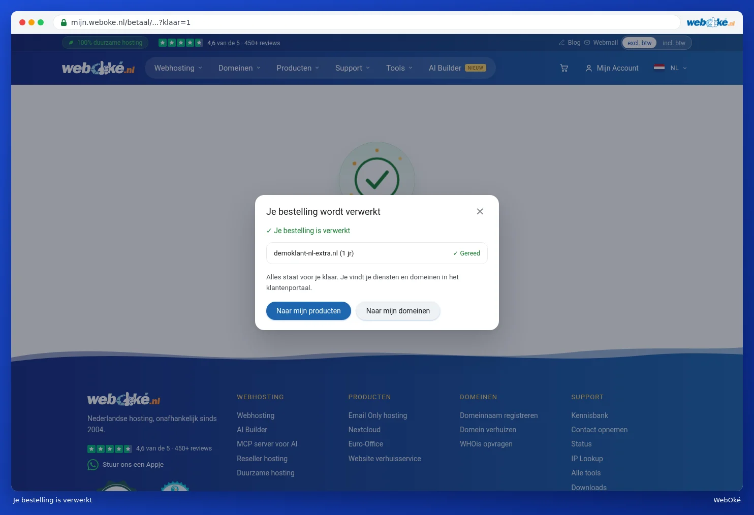 The window with Your order has been processed, the domain set to Done and the buttons Go to my products and Go to my domains